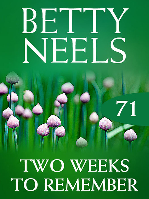 Title details for Two Weeks to Remember (Betty Neels Collection) by Betty Neels - Available